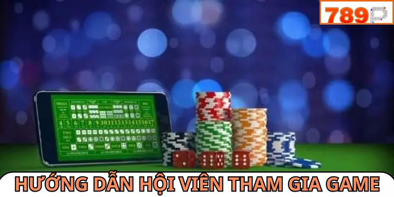 Hướng dẫn hội viên tham gia game tại trang web