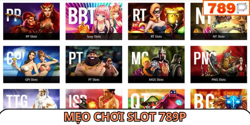 Mẹo chơi slot 789P